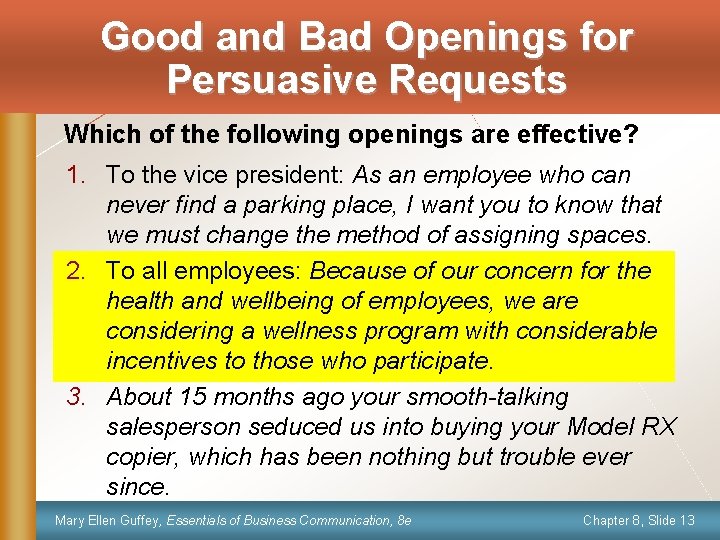 Good and Bad Openings for Persuasive Requests Which of the following openings are effective?