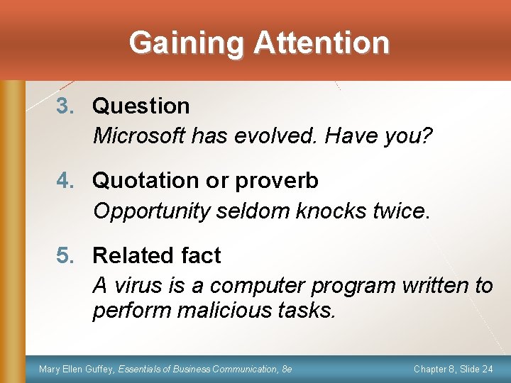 Gaining Attention 3. Question Microsoft has evolved. Have you? 4. Quotation or proverb Opportunity