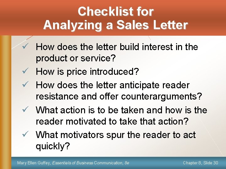 Checklist for Analyzing a Sales Letter ü How does the letter build interest in
