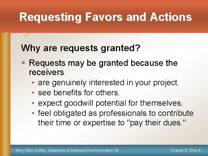 Requesting Favors and Actions Why are requests granted? § Requests may be granted because