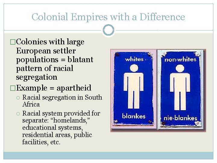 Colonial Empires with a Difference �Colonies with large European settler populations = blatant pattern