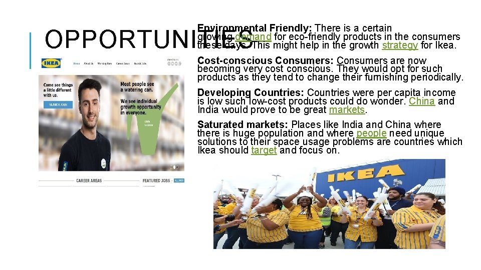 Environmental Friendly: There is a certain growing demand for eco-friendly products in the consumers Environmental Friendly: There is a certain growing demand for eco-friendly products in the consumers