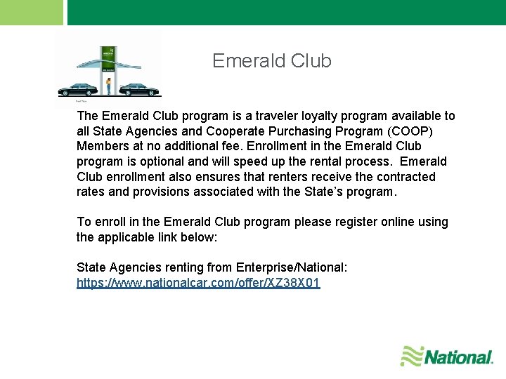 Emerald Club The Emerald Club program is a traveler loyalty program available to all