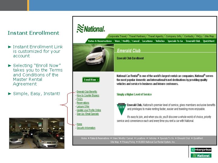 Instant Enrollment ► Instant Enrollment Link is customized for your account ► Selecting “Enroll