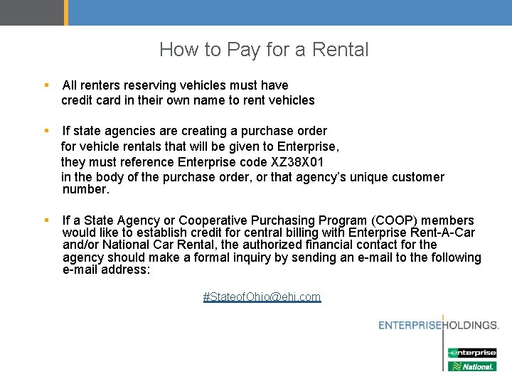 How to Pay for a Rental § All renters reserving vehicles must have credit