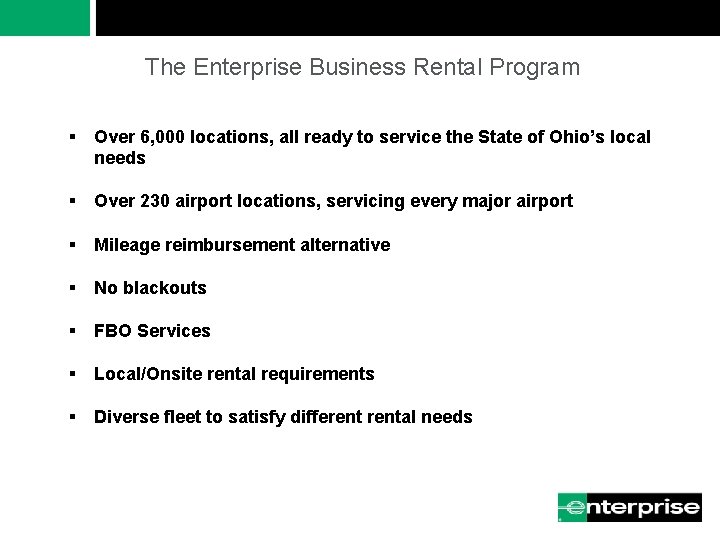 The Enterprise Business Rental Program § Over 6, 000 locations, all ready to service