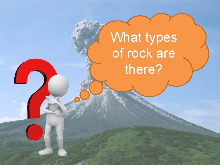 What types of rock are there? 