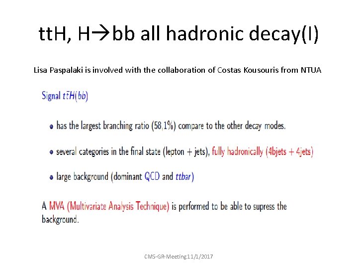 tt. H, H bb all hadronic decay(I) Lisa Paspalaki is involved with the collaboration