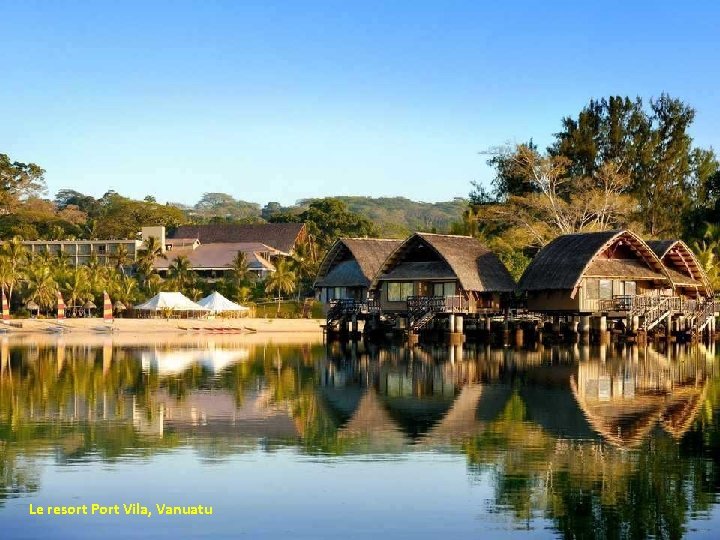 Le resort Port Vila, Vanuatu 