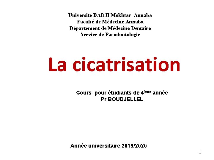 Université BADJI Mokhtar Annaba Faculté de Médecine Annaba Département de Médecine Dentaire Service de