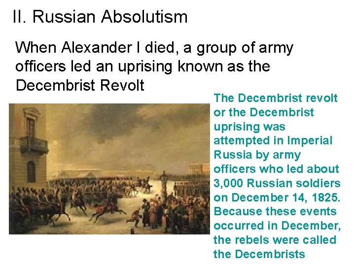 II. Russian Absolutism When Alexander I died, a group of army officers led an