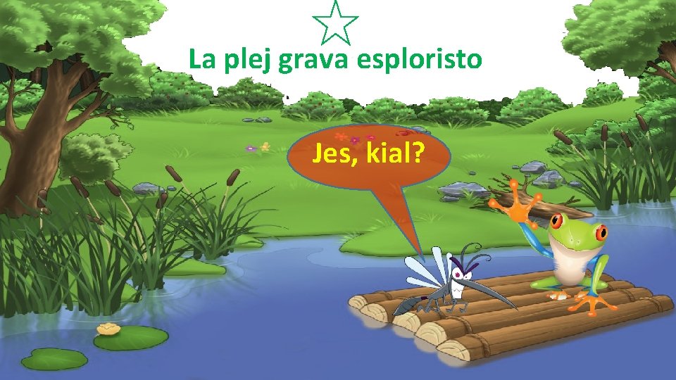 La plej grava esploristo Jes, kial? 