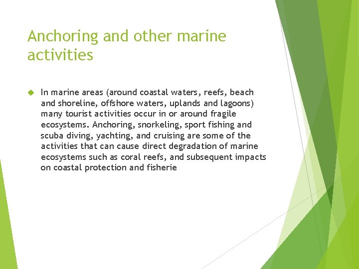 IMPACT OF TOURISM ON FRAGILE ENVIRONMENTS Negative impacts