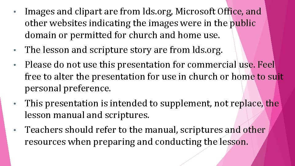  • Images and clipart are from lds. org, Microsoft Office, and other websites