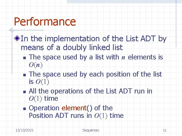 Performance In the implementation of the List ADT by means of a doubly linked