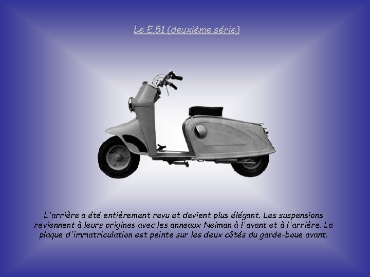 Le E. 51 (deuxième série) L'arrière a été entièrement revu et devient plus élégant.