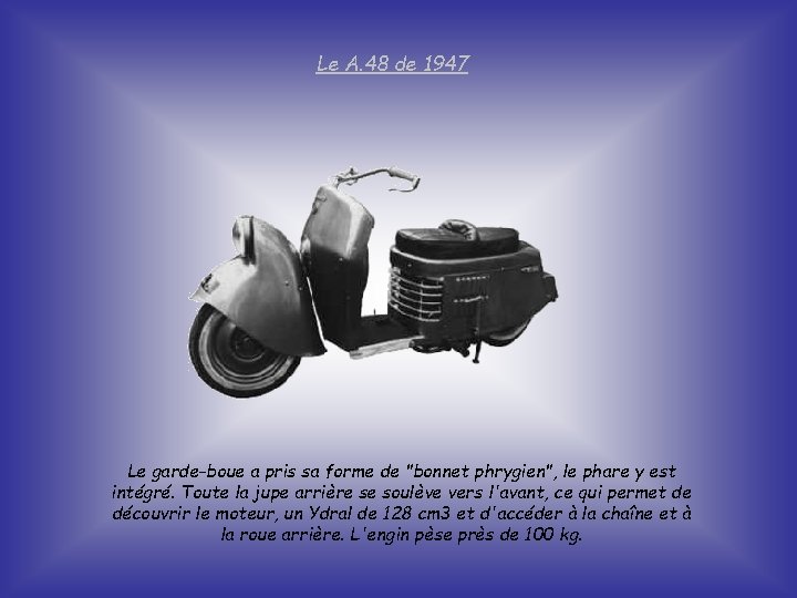 Le A. 48 de 1947 Le garde-boue a pris sa forme de "bonnet phrygien",