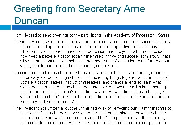 Greeting from Secretary Arne Duncan I am pleased to send greetings to the participants