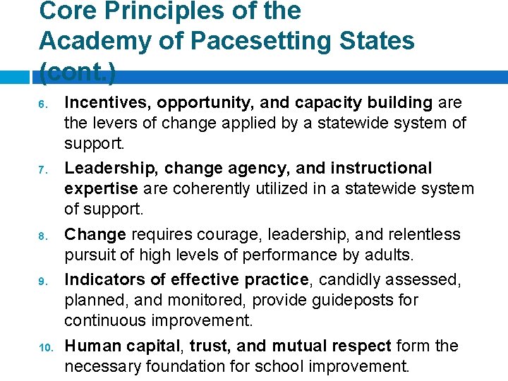 Core Principles of the Academy of Pacesetting States (cont. ) 6. 7. 8. 9.