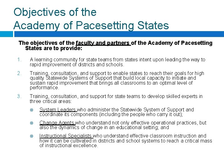 Objectives of the Academy of Pacesetting States The objectives of the faculty and partners