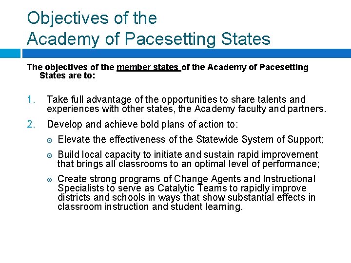 Objectives of the Academy of Pacesetting States The objectives of the member states of