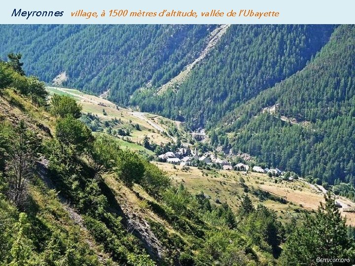 Meyronnes village, à 1500 mètres d’altitude, vallée de l’Ubayette 