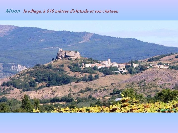 Mison le village, à 610 mètres d’altitude et son château 