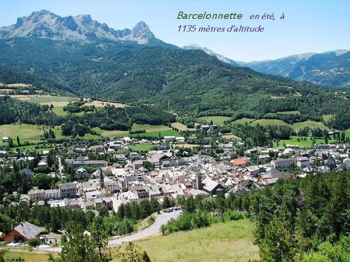 Barcelonnette en été, à 1135 mètres d’altitude 