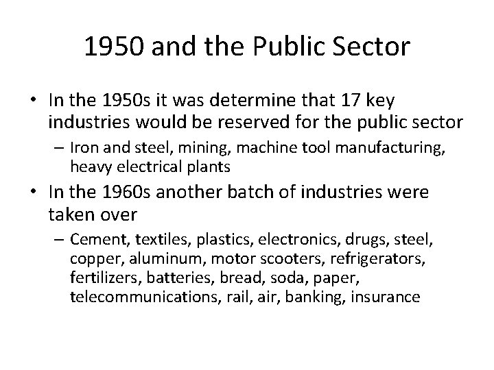 1950 and the Public Sector • In the 1950 s it was determine that