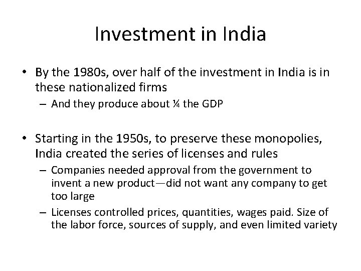 Investment in India • By the 1980 s, over half of the investment in