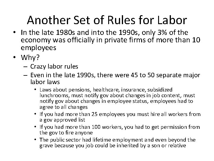 Another Set of Rules for Labor • In the late 1980 s and into
