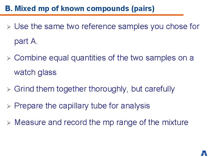 B. Mixed mp of known compounds (pairs) Ø Use the same two reference samples