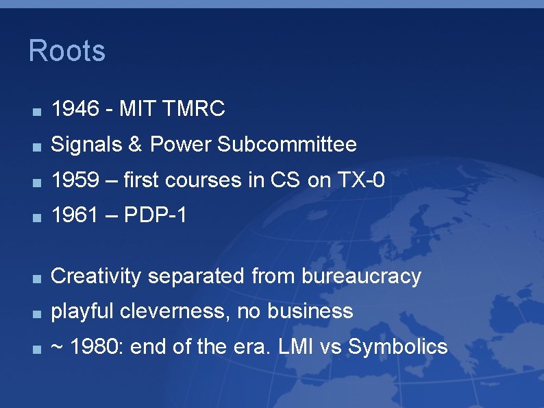 Roots 1946 - MIT TMRC Signals & Power Subcommittee 1959 – first courses in