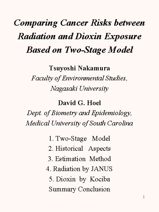 Comparing Cancer Risks between Radiation and Dioxin Exposure Based on Two-Stage Model Tsuyoshi Nakamura