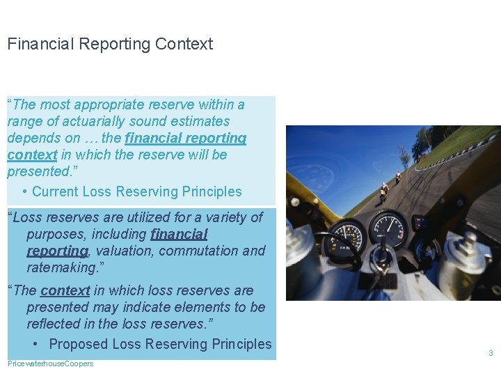 Financial Reporting Context “The most appropriate reserve within a range of actuarially sound estimates