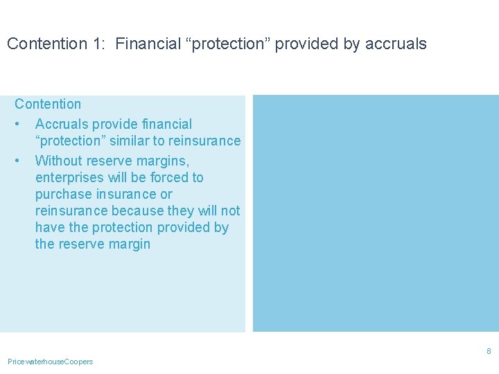 Contention 1: Financial “protection” provided by accruals Contention • Accruals provide financial “protection” similar