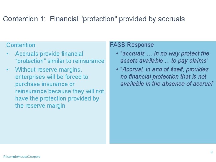 Contention 1: Financial “protection” provided by accruals FASB Response Contention • “accruals … in