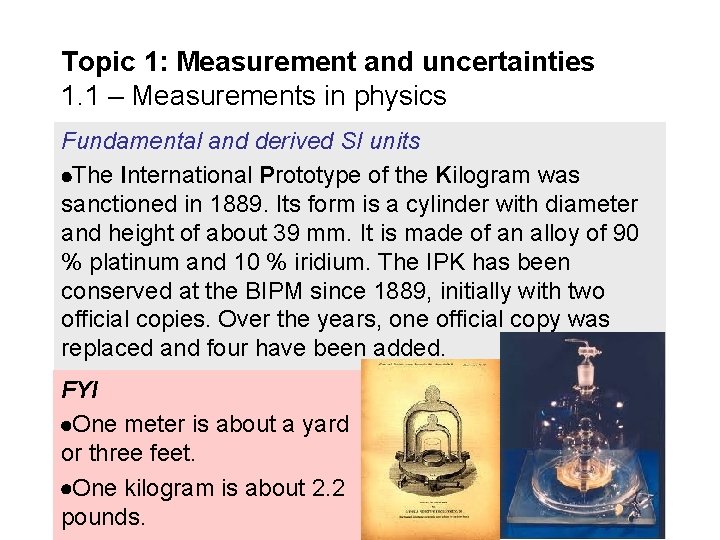 Topic 1: Measurement and uncertainties 1. 1 – Measurements in physics Fundamental and derived