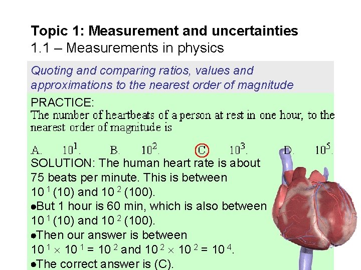 Topic 1: Measurement and uncertainties 1. 1 – Measurements in physics Quoting and comparing