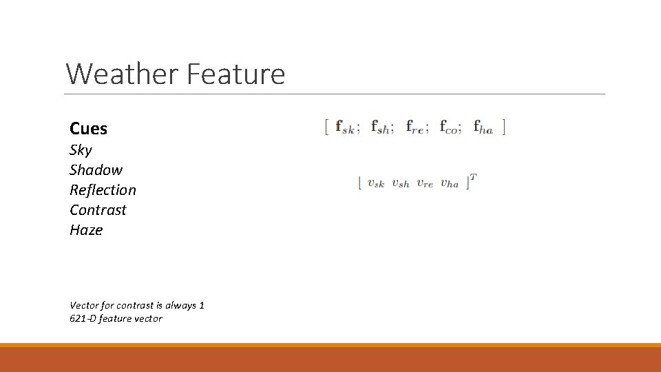 Weather Feature Cues Sky Shadow Reflection Contrast Haze Vector for contrast is always 1