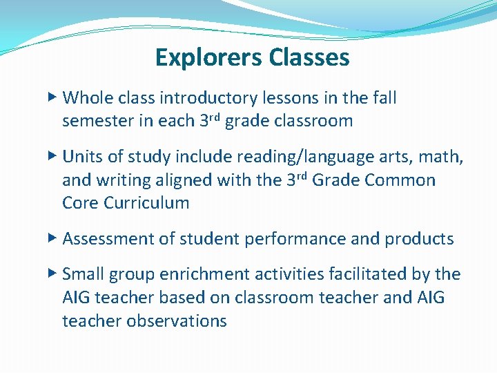 Explorers Classes ▶ Whole class introductory lessons in the fall semester in each 3