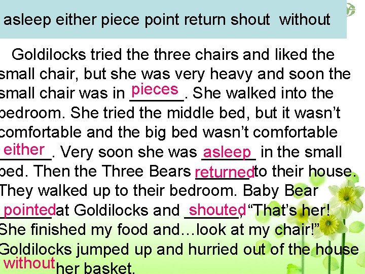 asleep either piece point return shout without Goldilocks tried the three chairs and liked