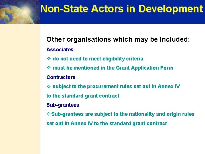 Non-State Actors in Development Other organisations which may be included: Associates v do not