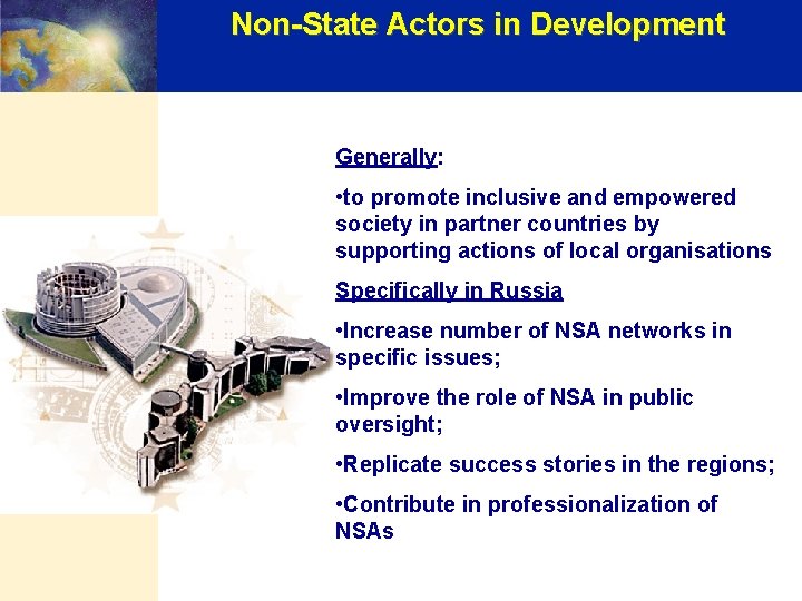 Non-State Actors in Development Generally: • to promote inclusive and empowered society in partner