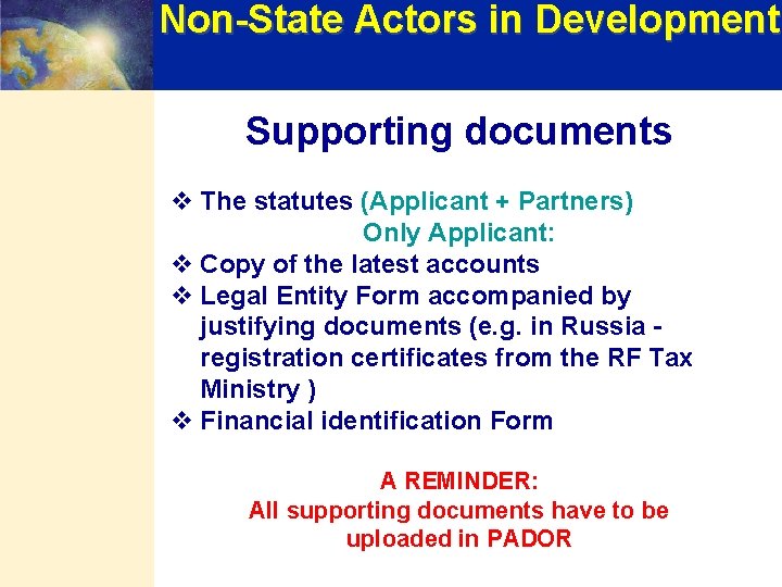 Non-State Actors in Development Supporting documents v The statutes (Applicant + Partners) Only Applicant: