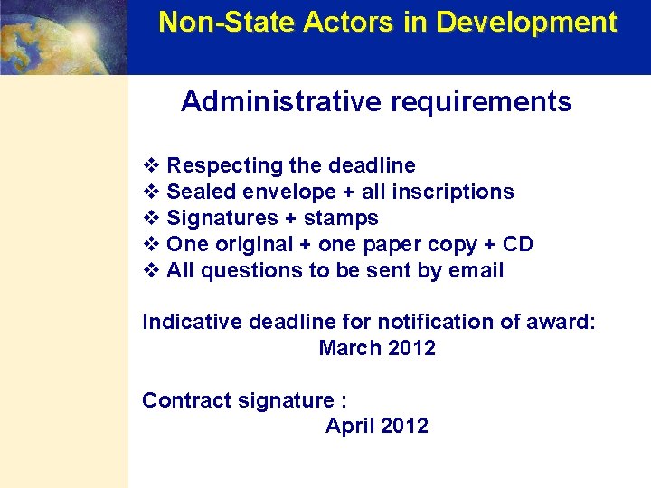 Non-State Actors in Development Administrative requirements v Respecting the deadline v Sealed envelope +