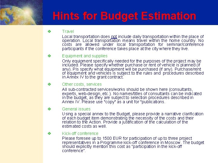 Hints for Budget Estimation v Travel Local transportation does not include daily transportation within