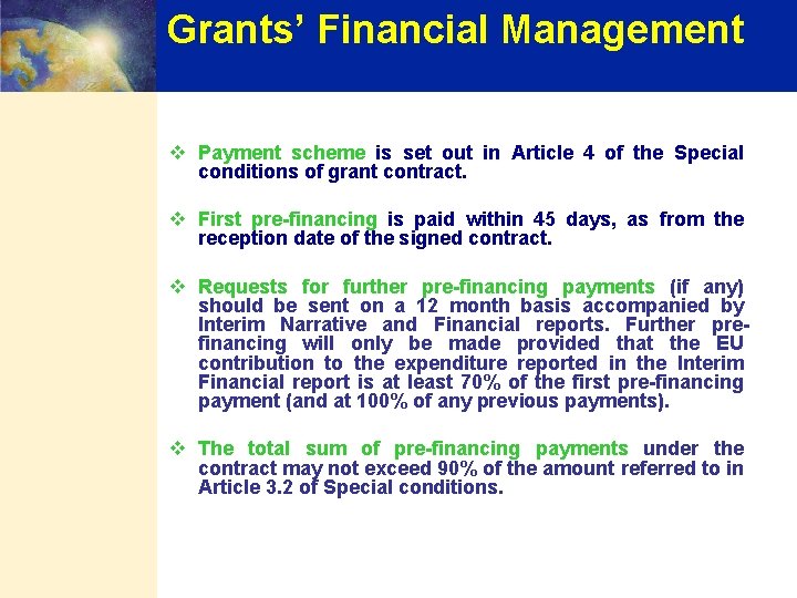 Grants’ Financial Management v Payment scheme is set out in Article 4 of the