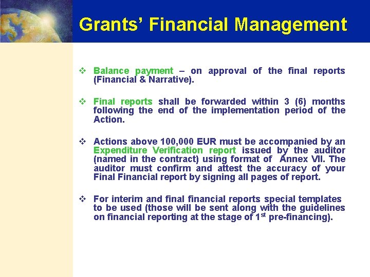 Grants’ Financial Management v Balance payment – on approval of the final reports (Financial