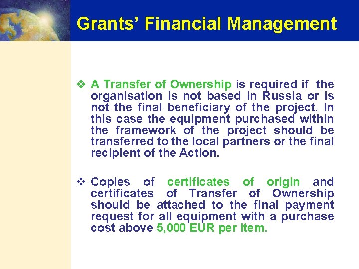 Grants’ Financial Management v A Transfer of Ownership is required if the organisation is